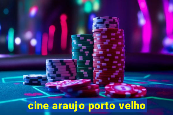 cine araujo porto velho